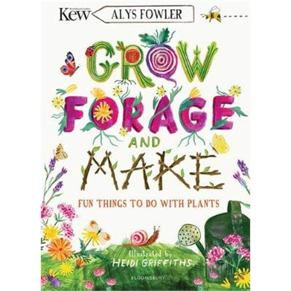 Grow, Forage and Make (Paperback) - Alys Fowler